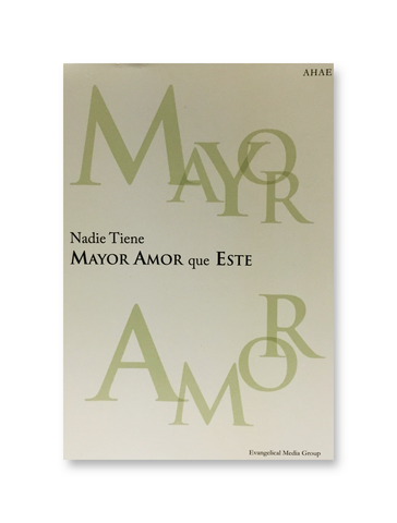Nadie Tiene Mayor Amor que Este