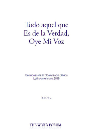 2018 Conferencia Latinoamericana (Todo aquel que es de la verdad, oye mi voz)