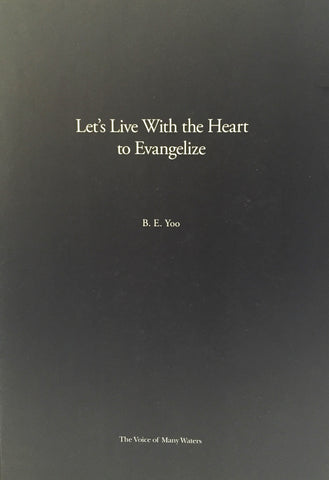 Let's Live With the Heart to Evangelize