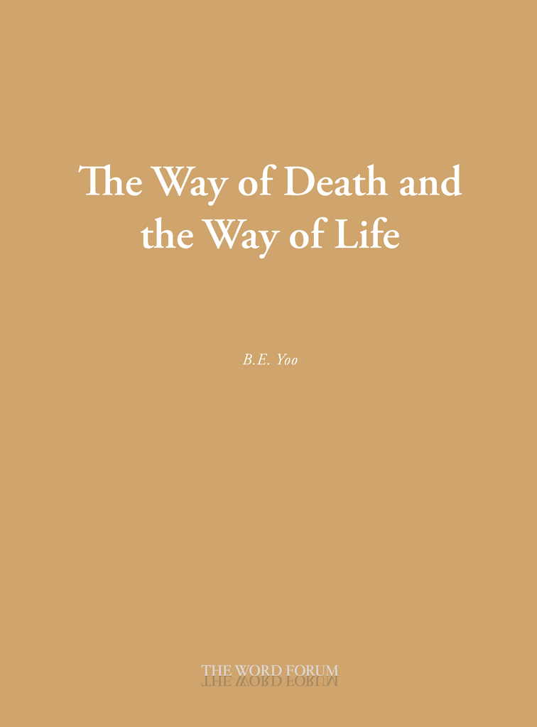 The Way of Death and the Way of Life