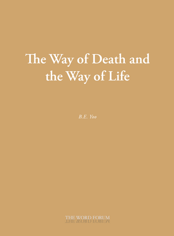 The Way of Death and the Way of Life